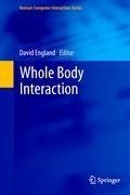 Whole Body Interaction