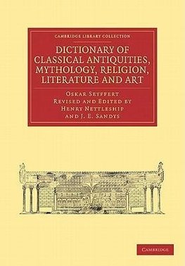 Dictionary of Classical Antiquities, Mythology, Religion, Literature and Art