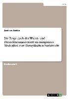 Die Frage nach der Waren- und Dienstleistungsfreiheit als imaginäres Bindeglied zum Europäischen Sozialrecht