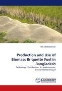 Production and Use of Biomass Briquette Fuel in Bangladesh