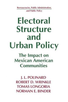 Polinard, J: Electoral Structure and Urban Policy: Impact on