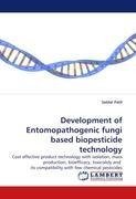 Development of Entomopathogenic fungi based biopesticide technology