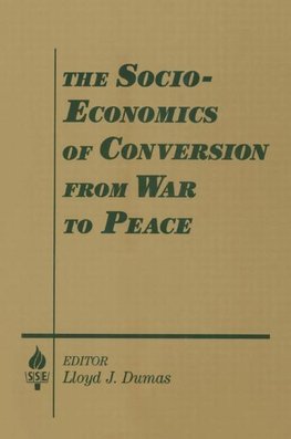 Dumas, L: The Socio-economics of Conversion from War to Peac