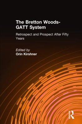 The Bretton Woods-GATT System