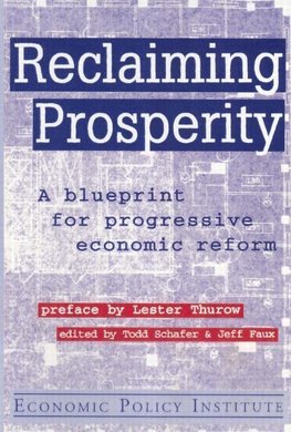 Schafer, T: Reclaiming Prosperity: Blueprint for Progressive