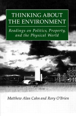 Cahn, M: Thinking About the Environment: Readings on Politic