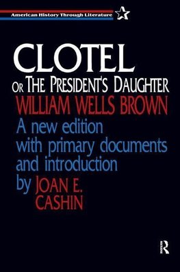 Brown, W: Clotel, or the President's Daughter