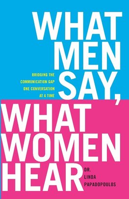 What Men Say, What Women Hear