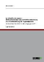 La tchatche des jeunes - Motivationssteigerung und Schüleraktivierung durch Einbeziehung der Jugendsprache