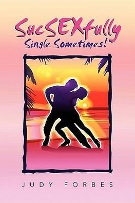 Sucsexfully Single Sometimes!