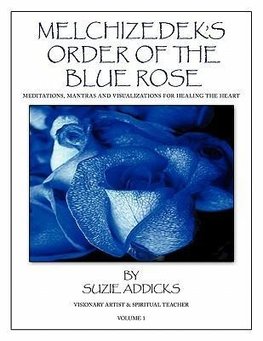 Melchizedek's Order of the Blue Rose