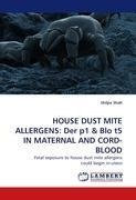 HOUSE DUST MITE ALLERGENS: Der p1 & Blo t5 IN MATERNAL AND CORD-BLOOD