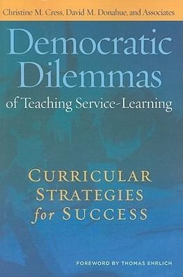 Cress, C:  Democratic Dilemmas of Teaching Service-Learning