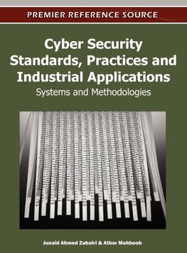 Cyber Security Standards, Practices and Industrial Applications