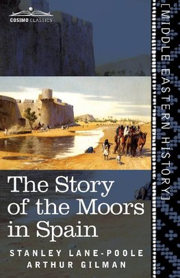 STORY OF THE MOORS IN SPAIN