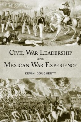 Civil War Leadership and Mexican War Experience