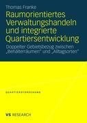 Raumorientiertes Verwaltungshandeln und integrierte Quartiersentwicklung