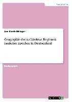 Geographie der Architektur: Regionen baulicher Epochen in Deutschland