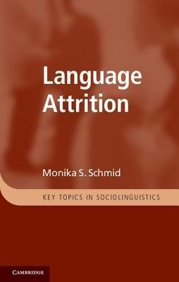 Schmid, M: Language Attrition