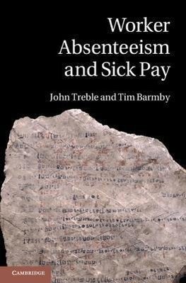 Treble, J: Worker Absenteeism and Sick Pay