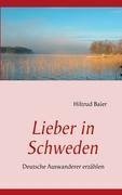 Lieber in Schweden