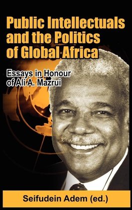 Public Intellectuals and the Politics of Global Africa