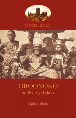 Oroonoko, Prince of Abyssinia (Aziloth Books)