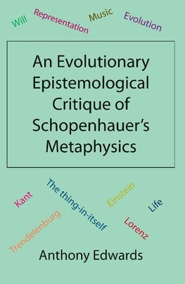 An Evolutionary Epistemological Critique of Schopenhauer's Metaphysics