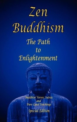 Zen Buddhism - The Path to Enlightenment - Special Edition