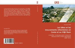 Les idées et les mouvements réformistes en Corée et au Vi¿t Nam