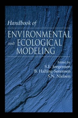 Jorgensen, S: Handbook of Environmental and Ecological Model