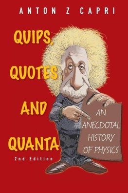 Quips, Quotes and Quanta