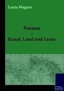 Panama - Kanal, Land und Leute