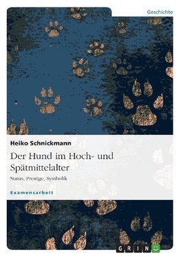 Der Hund im Hoch- und Spätmittelalter