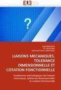 LIAISONS MECANIQUES, TOLERANCE DIMENSIONNELLE ET COTATION FONCTIONNELLE