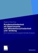 Kundenzufriedenheit als Determinante von Mitarbeiterzufriedenheit und -bindung