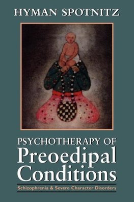 Psychotherapy of Preoedipal Conditions