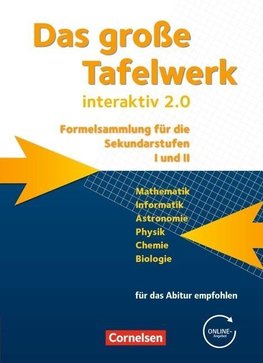 Das große Tafelwerk interaktiv 2.0 Mathematik, Informatik, Astronomie, Physik, Chemie, Biologie. Schülerbuch. Allgemeine Ausgabe außer Niedersachsen und Bayern