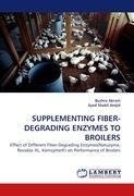 SUPPLEMENTING FIBER-DEGRADING ENZYMES TO BROILERS