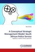 A Conceptual Strategic Management Model: South African Police Service