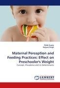 Maternal Perception and Feeding Practices: Effect on Preschooler's Weight