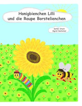 Honigbienchen Lilli und die Raupe Borstelienchen