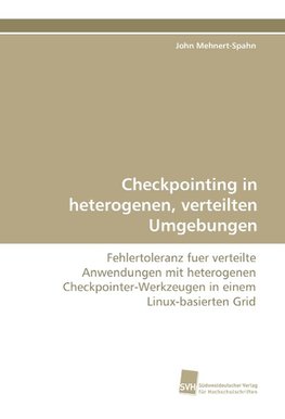 Checkpointing in heterogenen, verteilten Umgebungen