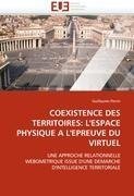 COEXISTENCE DES TERRITOIRES: L'ESPACE PHYSIQUE A L'EPREUVE DU VIRTUEL