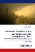 Retention of staff in state-owned construction enterprises in China