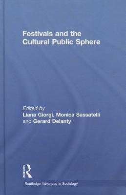 Delanty, G: Festivals and the Cultural Public Sphere