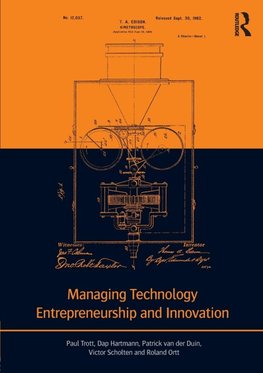 Managing Technology Entrepreneurship and Innovation