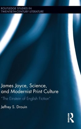 James Joyce, Science, and Modernist Print Culture