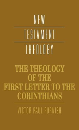 The Theology of the First Letter to the Corinthians