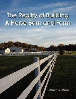 The Reality of Building A Horse Barn and Farm